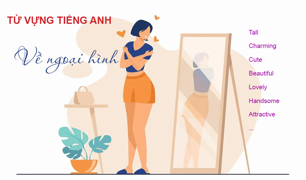 Từ vựng tiếng Anh về ngoại hình